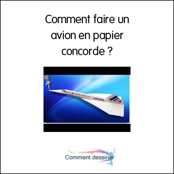 Comment faire un avion en papier concorde